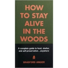 how-to-stay-alive-in-woods-hardcover-book